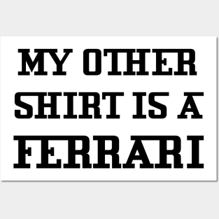 My Other Shirt Is A Ferrari Posters and Art
